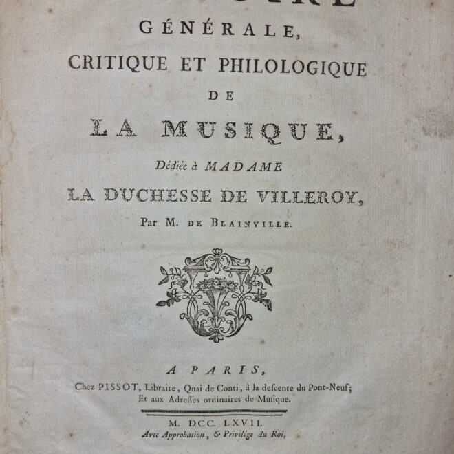 Blainville, C. H. de - Histoire Générale, Critique et Philologique de la Musique (1st ed.)